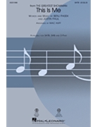 This Is Me by Pasek and Paul - Huff Mac - The Greatest Showman for SATB and Piano