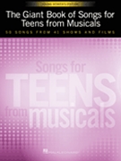 Giant Book of Songs for Teens from Musicals - Young Women's Edition by Various for Women's