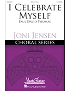 I Celebrate Myself by Thomas Paul David Walt Whitman for SSAA and Piano