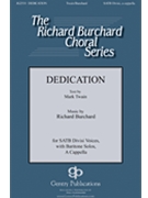 Dedication by Burchard Richard Twain and Richardson for SATB divisi a cappella