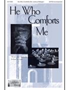 He Who Comforts Me by Metzger Joshua for SATB and Piano