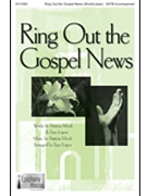 Ring Out the Gospel News by Mock Patricia - Lopez Faye - for SATB and Piano