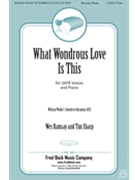 What Wondrous Love Is This by Ramsay and Sharp - Wes Ramsey - William Walker's SH for SATB and Piano
