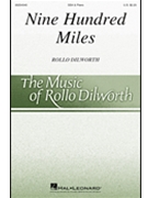 Nine Hundred Miles by Dilworth Rollo - Dilworth Rollo - for SSA and Piano (Amer Folk Blues)