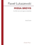 Missa Brevis Vocal Score SSA Organ by Lukaszewski Pawel for Vocal Score