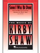 Soon I Will Be Done by - Shaw Kirby - for SSAA a cappella (African Amer Spir)