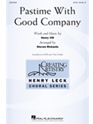Pastime With Good Company by King Henry VIII - Rickards Steven - for SATB and Piano
