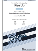 Rise Up by Batie and Decilveo - Huff Mac - Andra Day for SATB divisi and Piano