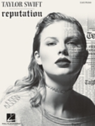 Taylor Swift - Reputation by Swift Taylor for Piano EZ