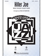 Cool Joe Mean Joe - Killer Joe by Golson and Jones - Rutherford Paris - for SATB and Piano