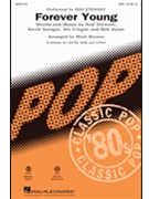 Forever Young by Cregan Savigar Dylan and Stewart - Brymer Mark - Rod Stewart for SAB and Piano