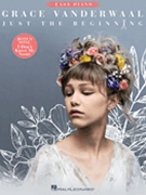 Grace Vanderwaal - Just the Beginning by Grace VanderWaal for EZ Piano