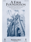 Firm Foundation by Beach Spring - Leavitt John - for ChoirTrax