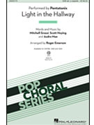 Light In The Hallway by Grassi Hoying and Mae - Emerson Roger - Pentatonix for SAB a cappella