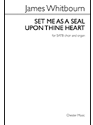 Set Me as a Seal upon Thine Heart by Whitbourn James Song of Solomon for SATB and Organ