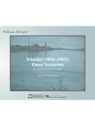 Whistler (1834-1903): Three Nocturnes For Organ Solo and Assistants by Albright William for