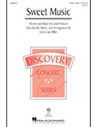 Sweet Music by Mason Lowell - Miller Cristi Cary - for 3-Part Treble and Piano