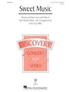 Sweet Music by Mason Lowell - Miller Cristi Cary - for VoiceTrax