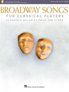 Broadway Songs for Classical Players - Violin and Piano by Various for Violin
