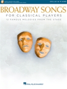 Broadway Songs for Classical Players - Cello and Piano by Various for Cello