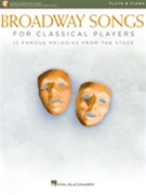 Broadway Songs for Classical Players - Flute and Piano by Various for Flute