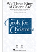 We Three Kings of Orient Are by Hopkins John Henry - Leavitt John - for ChoirTrax