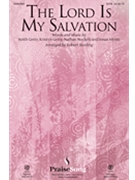 Lord Is My Salvation by Getty Myrin and Nockels - Sterling Robert - K and K Getty for ChoirTrax