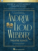 Andrew Lloyd Webber Theatre Songs - Men's Edition - 12 Songs in Full, Authentic Editions, Plus 16-Bar Audition Versions