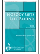 Nobody Gets Left Behind by Tate Brian for SATB and Piano