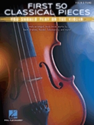 First 50 Classical Pieces You Should Play on the Violin by Various for Violin