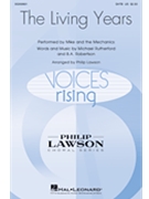Living Years by Rutherford and Roberts - Lawson Philip - Mike and the Mechanics for SATB and Piano