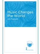 Music Changes the World by Papoulis Jim for Unison/2-Part and Piano