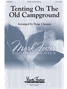 Tenting on the Old Campground by Kittredge Walter - Clausen Rene - for SATB/gtr