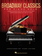 Broadway Classics for Piano Solo by Various for Piano