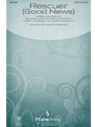 Rescuer - Good News by Various - Angerman David - Rend Collective for ChoirTrax