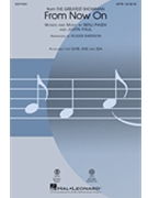From Now On - from The Greatest Showman by Pasek and Paul - Emerson Roger - Justin Paul for SATB and Piano