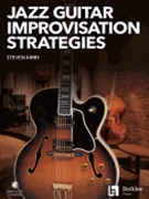 Jazz Guitar Improvisation Strategies by Kirby Steven for Guitar