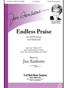 Endless Praise by Sanborn Jan for SATB and Piano