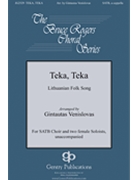 Teka Teka by Lithuanian Folk Song - Venislovas Gintauta - for SATB a cappella