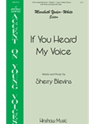 If You Heard My Voice by Blevins Sherry for 2-Part and Piano