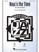 Now's the Time by Parker Charlie - Shaw Kirby - for SATB and Piano