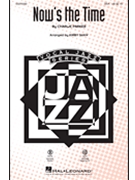 Now's the Time by Parker Charlie - Shaw Kirby - for SSA and Piano