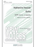 Echo by Hoover Katherine Christina Rossetti for SATB divisi a cappella