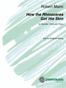 How the Rhinoceros Got His Skin by Mann Robert for Violin