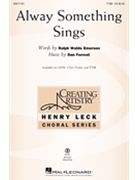 Alway Something Sings forrest Dan Ralph Waldo Emerson for TTBB and Piano