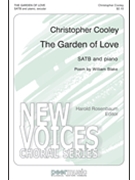 Garden of Love by Cooley Christopher William Blake for SATB and Piano