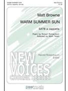 Warm Summer Sun by Browne Matt Richardson/Twain for SATB a cappella