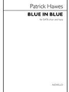 Blue in Blue by Hawes Patrick for SATB with