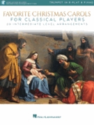 Favorite Christmas Carols for Classical Players - Trumpet and Piano by Various for Trumpet and Piano