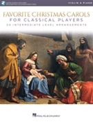 Favorite Christmas Carols for Classical Players - Violin and Piano by Various for Violin